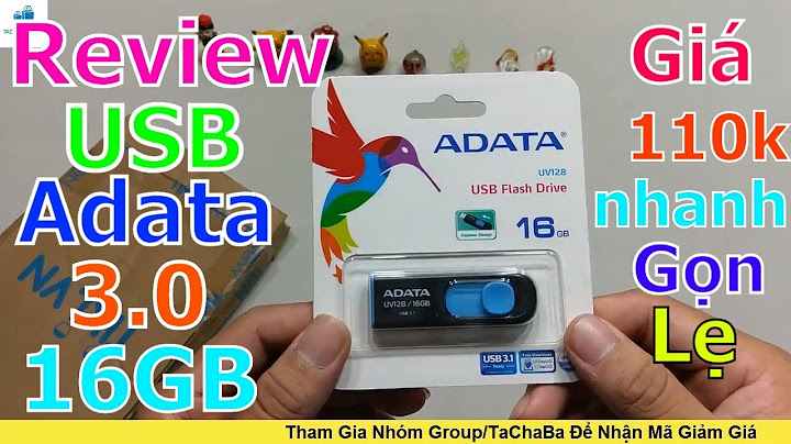 Đánh giá usb 3.0 adata uv128 32gb năm 2024