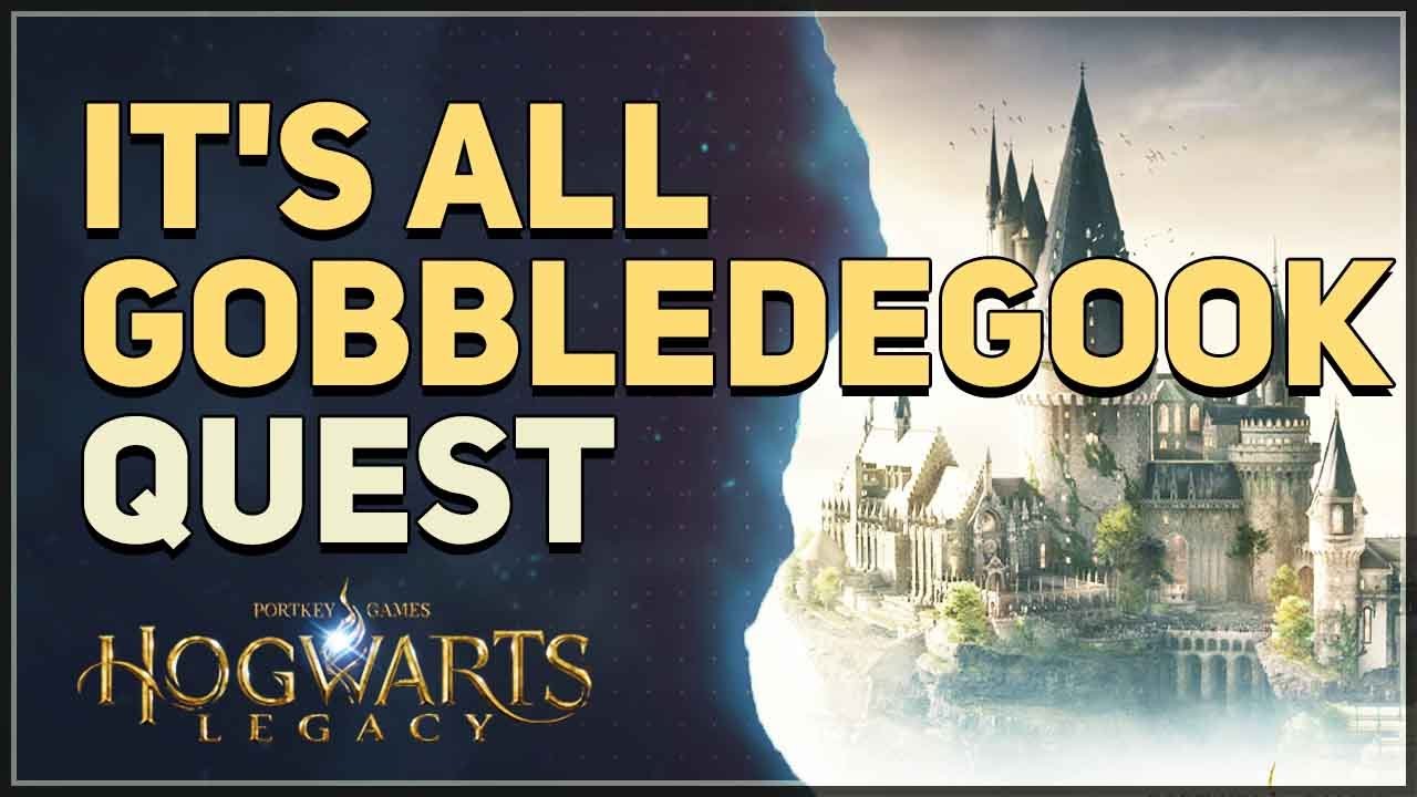 It's All Gobbledegook Hogwarts Legacy