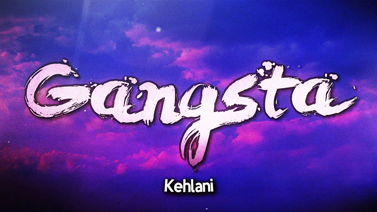 Kehlani - Gangsta (Lyrics)