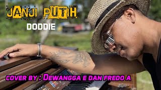 Download Lagu Janji putih Doddie L cover by : Dewangga e dan fredo MP3