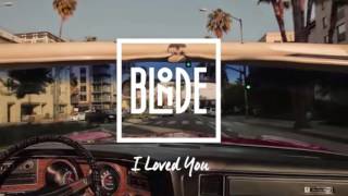 Blonde Feat. Melissa Steel - I Loved You (Reflex Edit) Resimi