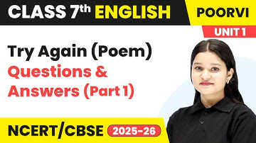 Try Again (Poem) - Questions & Answers (Part 1) | Class 7 English Unit 1 - Learning Together | CBSE