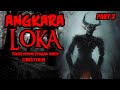 KISAH MISTERI - ANGKARA LOKA - PART 3 - THREAD HORROR @MISTYNIM