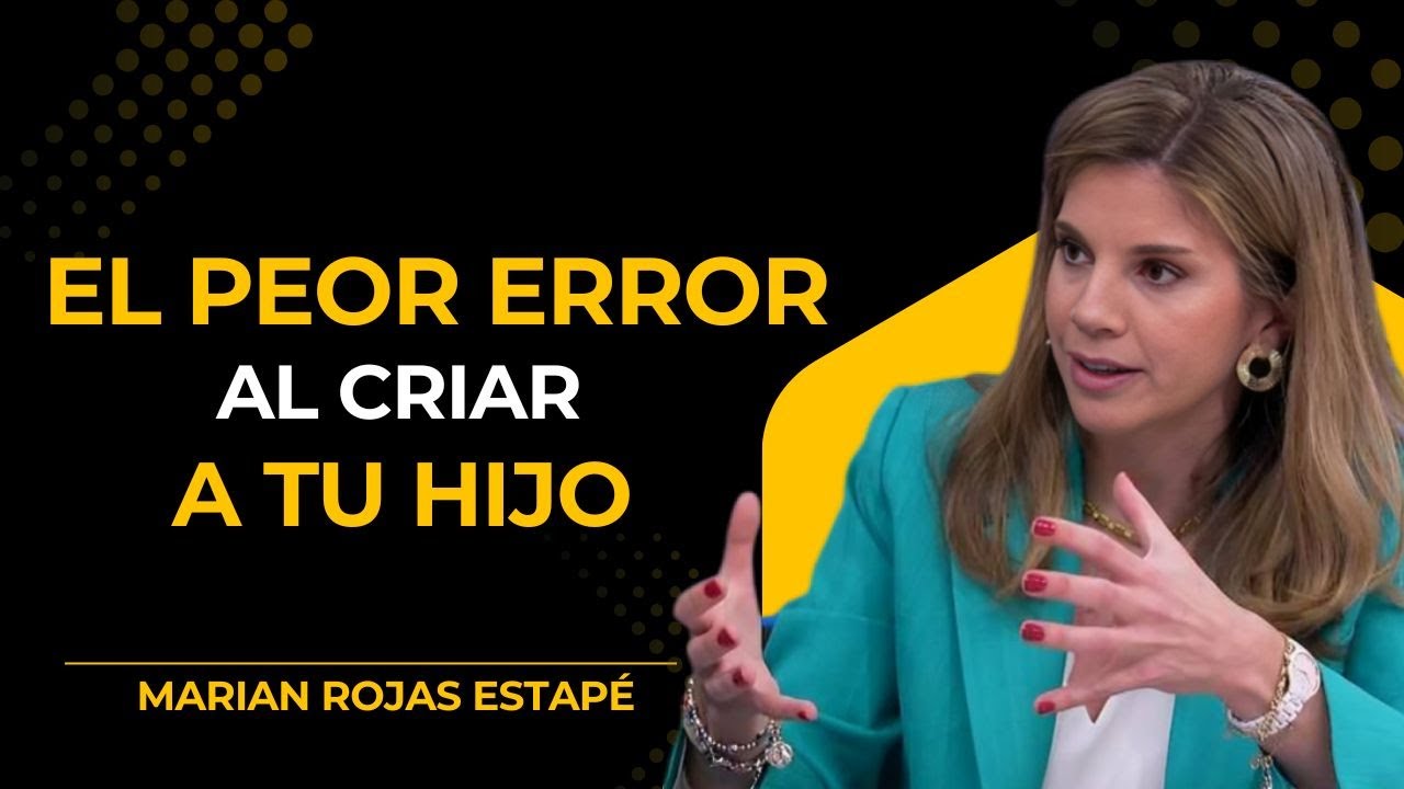 5 Errores de Crianza que NADIE Te Cuenta (y Afectan la Felicidad de tu Hijo) | Marian Rojas Estapé