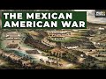 The Mexican American War: The War that Made Modern America