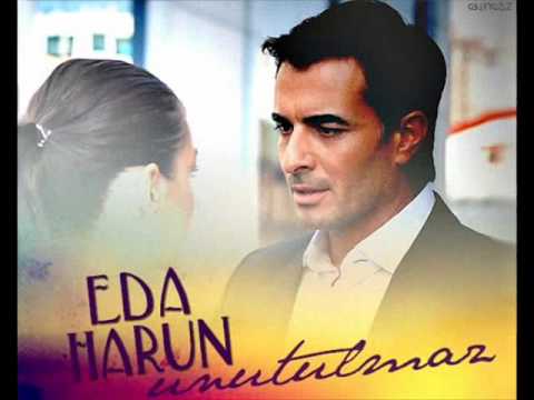 Unutulmaz - Eda&Harun - Siir