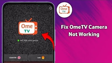 ‎Fix OmeTV App Camera Not Working (full guide 2025)