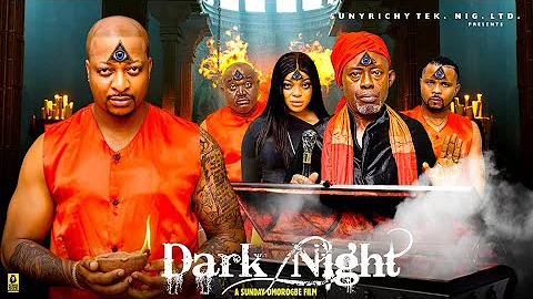 DARK NIGHT 2 (New Movie)IK OGBONNA, ANGEL UFUOMA, CHRIS AKWARANDU 2025 NIGERIAN NOLLYWOOD MOVIE