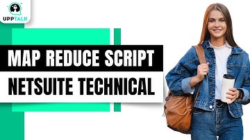 Map Reduce Script in Netsuite | NetSuite Technical Training | NetSuite Tutorial | Netsuite | Upptalk