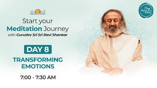 FREE MEDITATION CHALLENGE | Day 8 - Transforming Emotions | 07:00 AM Batch IST