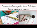 COMO ADMINISTRAR MEJOR LAS TAREAS DEL HOGAR~PLANIFICA TU DÍA Y TU SEMANA~DISFRUTA TU HOGAR~Cuidando.