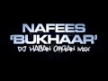 Bukhaar  nafees singer  dj hasan  organ mix  official remix