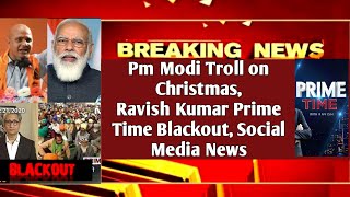Pm Modi Troll on Christmas| Ravish Kumar Prime Time Blackout| Social Media News| MrReactionWala
