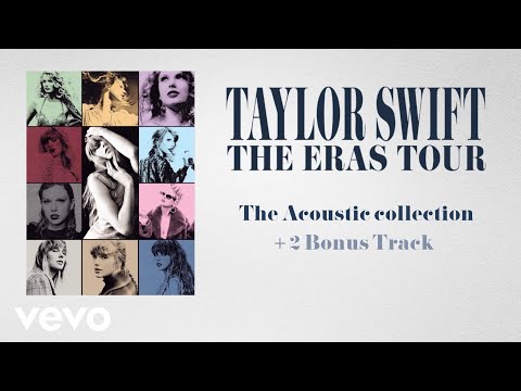 The Eras Tour ”Taylor’sAcousticVersion” Taylor Swift - The Acoustic Collection (Live From Taylor