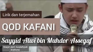 Qod Kafanii - Alwi Assegaf lirik dan terjemahan