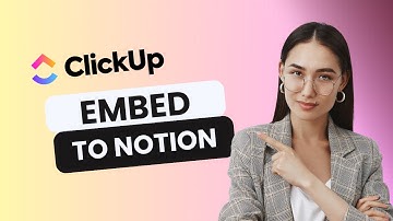 How to Embed ClickUp in Notion | 2025 Tutorial