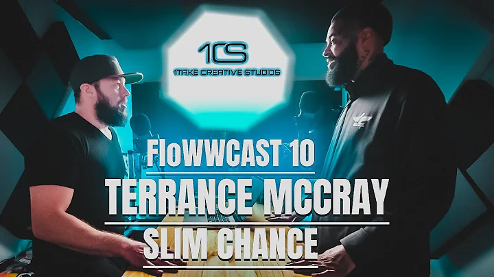 FloWWCAST 10: TERRANCE MCCRAY aka SLIM CHANCE