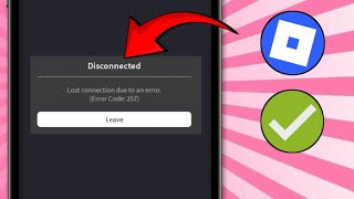 Corrigir o código de erro 257 do Roblox: Conexão perdida devido a um erro (2026)
