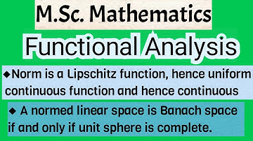 Norm is continuous function|NLS is Banach space iff unit sphere is complete@MathsLover2023