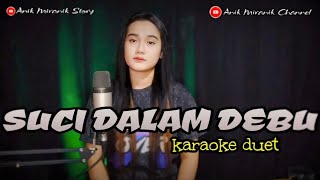 SUCI DALAM DEBU - Karaoke cowok duet dangdut koplo