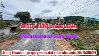 T.2781 rẻ quá trời luôn 130 triệu cho 1000 m2 đất vườn phía trước có wieu kênh cực kỳ đẹp luôn đó