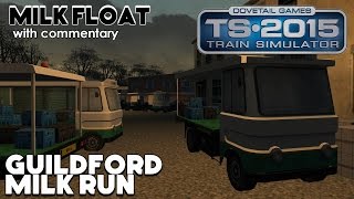 Train Simulator 2015 Lets Play | Guildford Milk Run