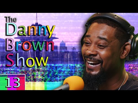 Ep. 13 | The Danny Brown Show