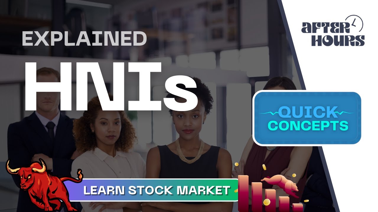HNIs Quick Concept Learn Stock Market After Hours YouTube