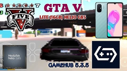 GTA 5 LITE | Gamehub 5.3.5 Helio G85 (REDMI 12C) Ultralage graphics