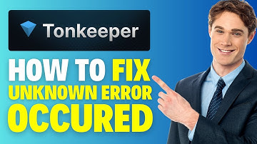 How To Fix Unknown Error Occurred On Tonkeeper App (2025)