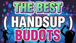 THE BEST HANDSUP BUDOTS BUDOTS NONSTOP REMIX Djvanvan Prado Remix