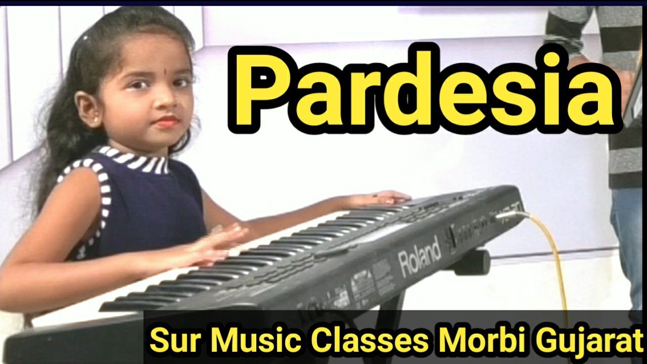 Pardesia Keyboard playing khayati Sur Music Classes Morbi Gujarat
