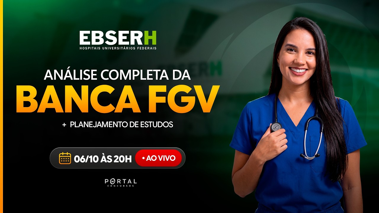 CONCURSO EBSERH: ANÁLISE COMPLETA DA FGV + PLANEJAMENTO DE ESTUDOS!