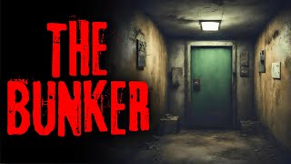 "The Bunker" Creepypasta