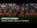 Soweto Derby ends in a 1-all draw