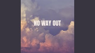 No Way Out Reimagined - Divide Music, ChewieCatt