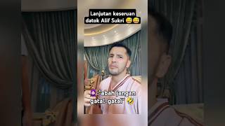 Serunya Datok Alif Sukri Masih Berlanjut fujian fujiterbaru aisarkhaledd