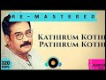 KATHIRUM KOTHI PATHIRUM KOTHI / MAN OF THE MATCH MOVIE Mp3 Song