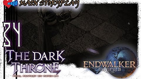 My FFXIV ENDWALKER 6.4 [MAIN]  STORYPLAY (JP DUB\ EN SUB): The Dark Throne PART 34