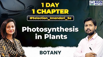 1 Day 1 Chapter | NEET Botany | Photosynthesis in Plants | By Dr. Kiranjot Ma