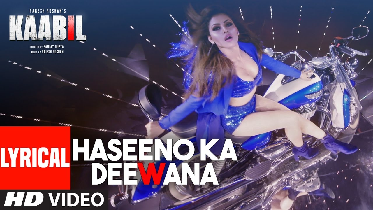 Haseeno Ka Deewana Lyrical Video Song  Kaabil  Hrithik Roshan Urvashi Rautela RaftaarPayal Dev