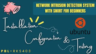 NIDS SNORT FOR BEGINNERS: How To Installation, Configuration &amp; Testing Snort On Ubuntu Server