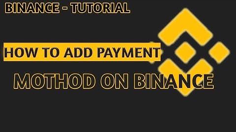 How To Add Payment Method On Binance