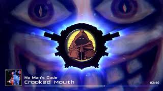 No Man&#39;s Code - Crooked Mouth