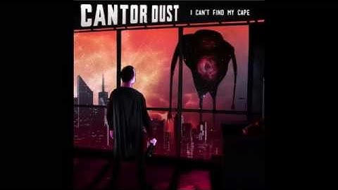 Cantor Dust - I Can