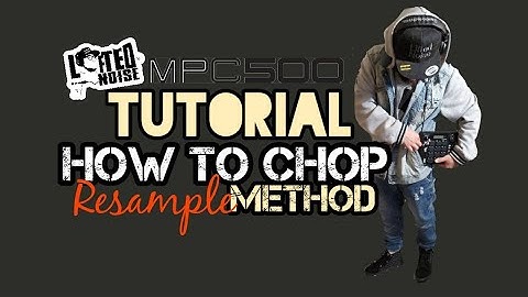 Akai MPC 500 Tutorial x Chopping Samples x Re-Sampling Main Out x Lifted Noise
