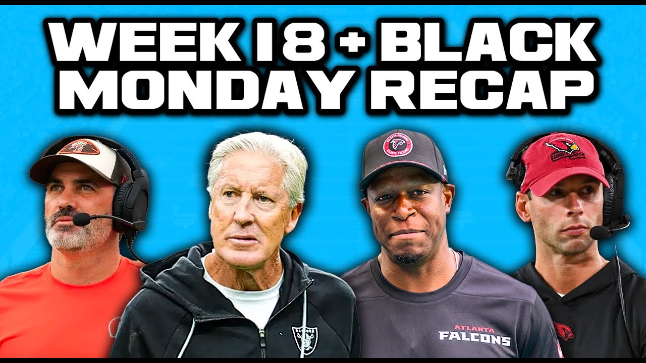 NFL Week 18 + Black Monday Recap