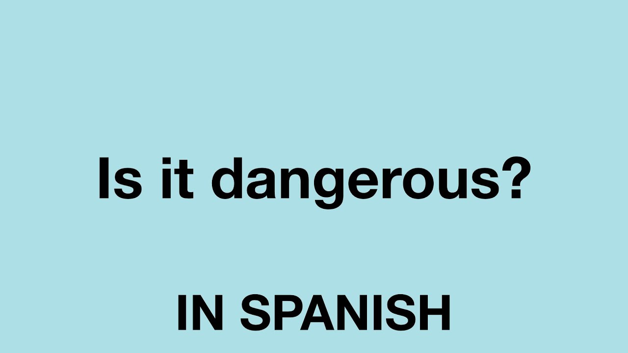 dangerous journey in spanish