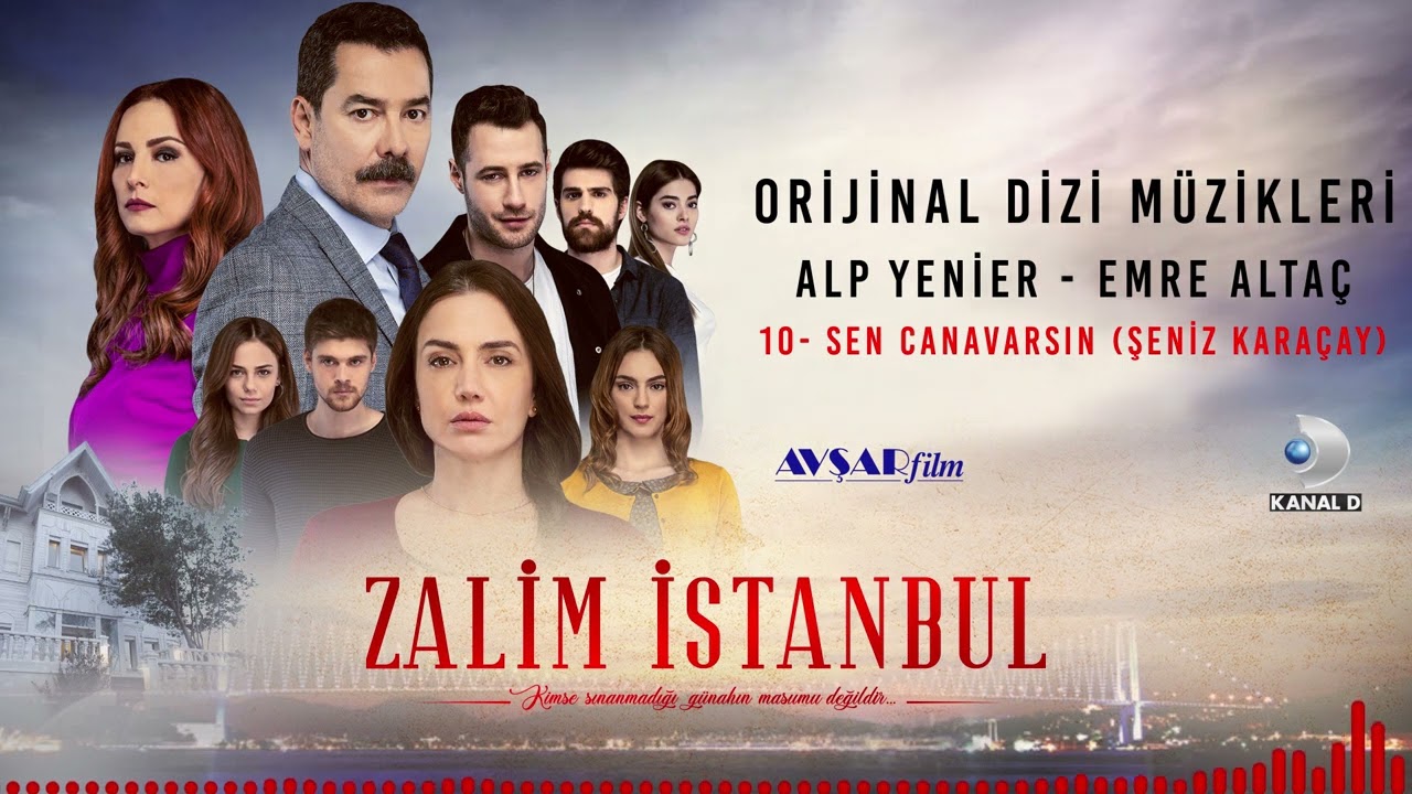Zalim İstanbul Soundtrack - 10 Sen Canavarsın - Şeniz Karaçay (Alp Yenier, Emre Altaç)