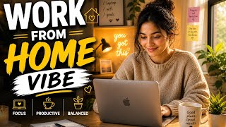 Work From Home Vibe – Dil Se Productive